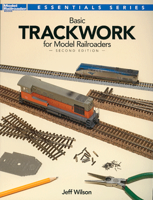 Kalmbach Media 12479 Basic Trackwork for Model Railroaders - Second Edition