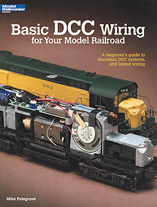 Kalmbach Media 12448 Basic DCC Wiring for Your Model Railroad
