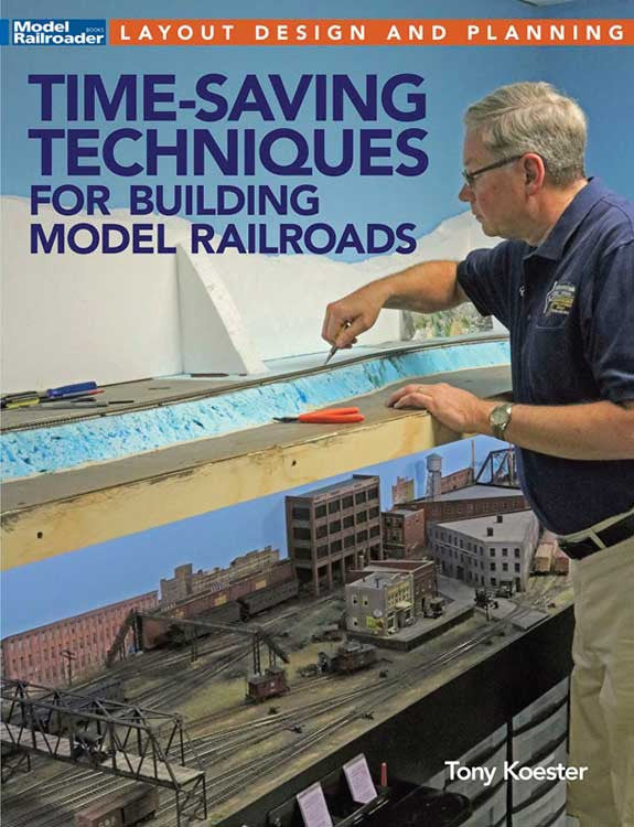 Kalmbach Media 12817 Time-Saving Techniques for Building Model Railroads