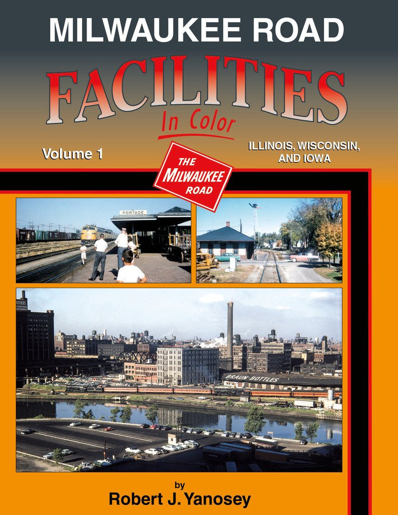 Morning Sun Books 1604 Milwaukee Road Facilities In Color Volume 1: Illinois, Wisconsin and Iowa
