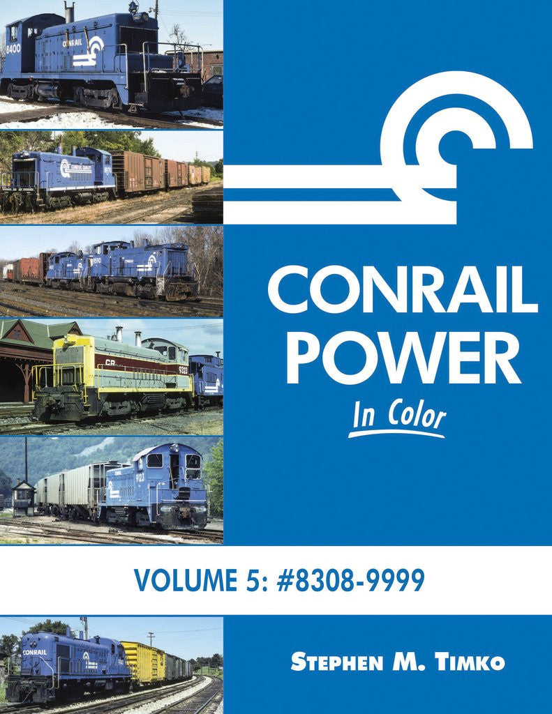 Morning Sun Books 1679 Conrail Power In Color Volume 5: 8308-9999