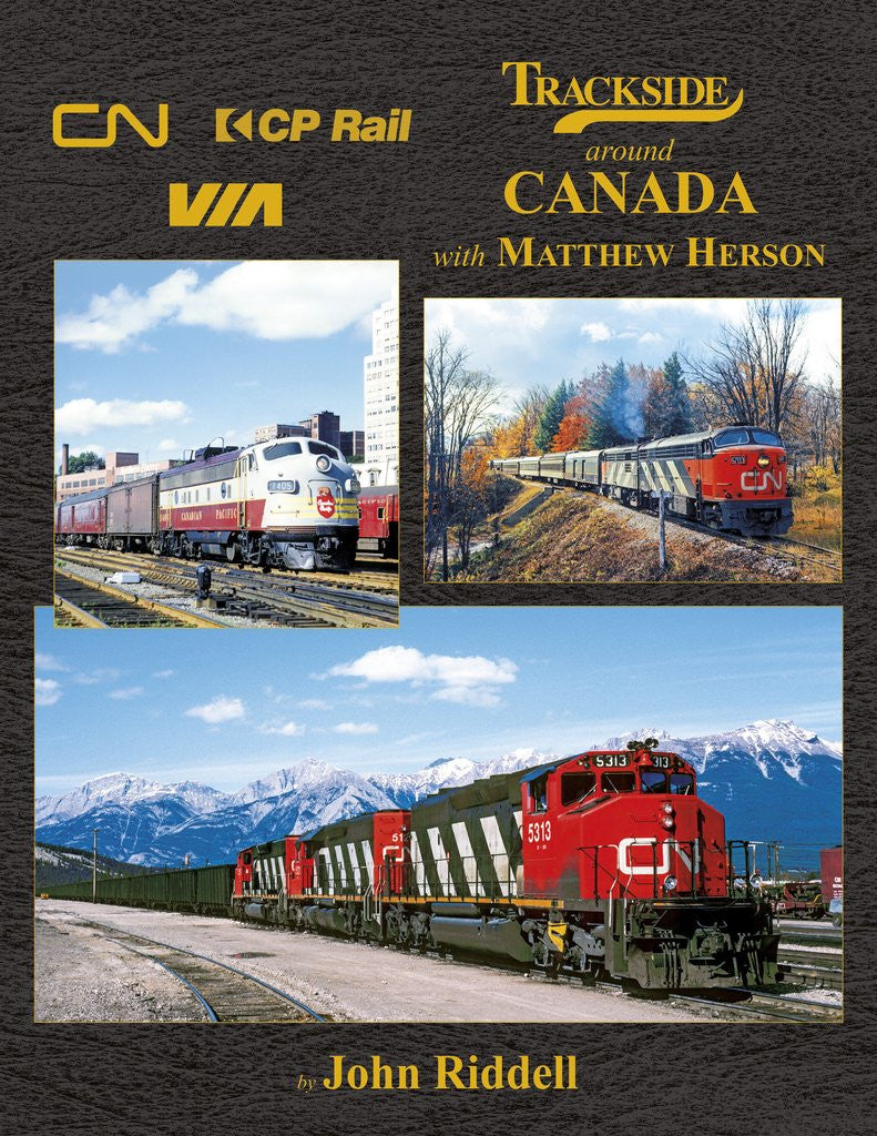 Morning Sun Books 1712 Trackside Around Canada with Matthew Herson