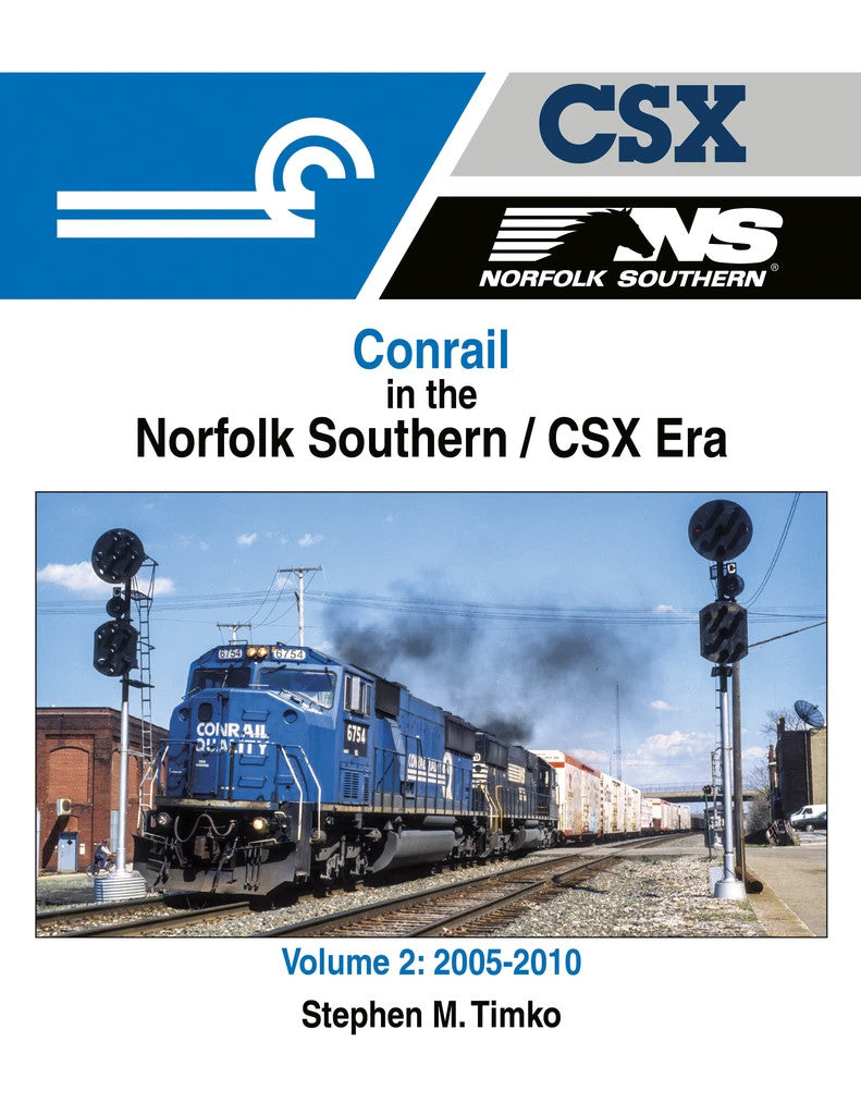 Morning Sun Books 1720 Conrail in the Norfolk Southern/CSX Era Volume 2: 2005-2010