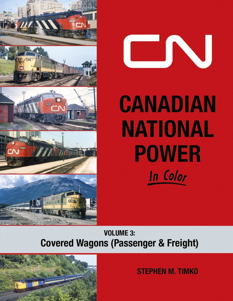 Morning Sun Books 1731 Canadian National Power In Color Volume 3: Covered Wagons - Passenger & Freight