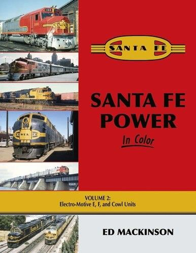 Morning Sun Books 1687 Santa Fe Power In Color Volume 2: Electro Motive E, F & Cowl Units