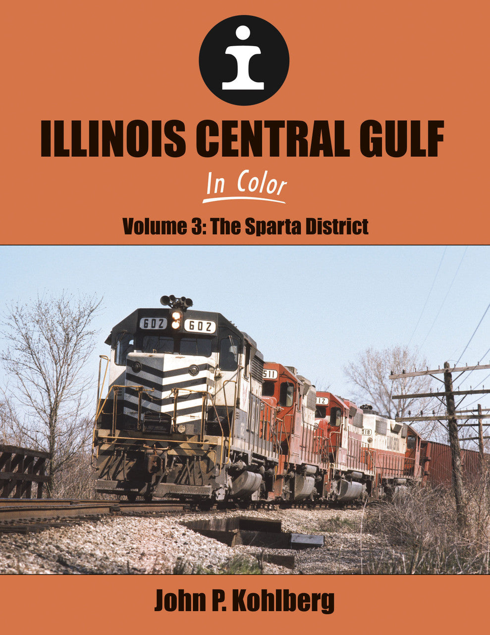 Morning Sun Books 1685 Illinois Central Gulf In Color Volume 3: Sparta District