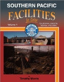 Morning Sun Books 1492 Southern Pacific Facilities In Color Volume 1: California, Oregon, Nevada, and Utah