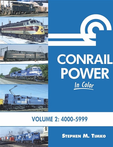 Morning Sun Books 1650 Conrail Power In Color Volume 2: 4000-5999