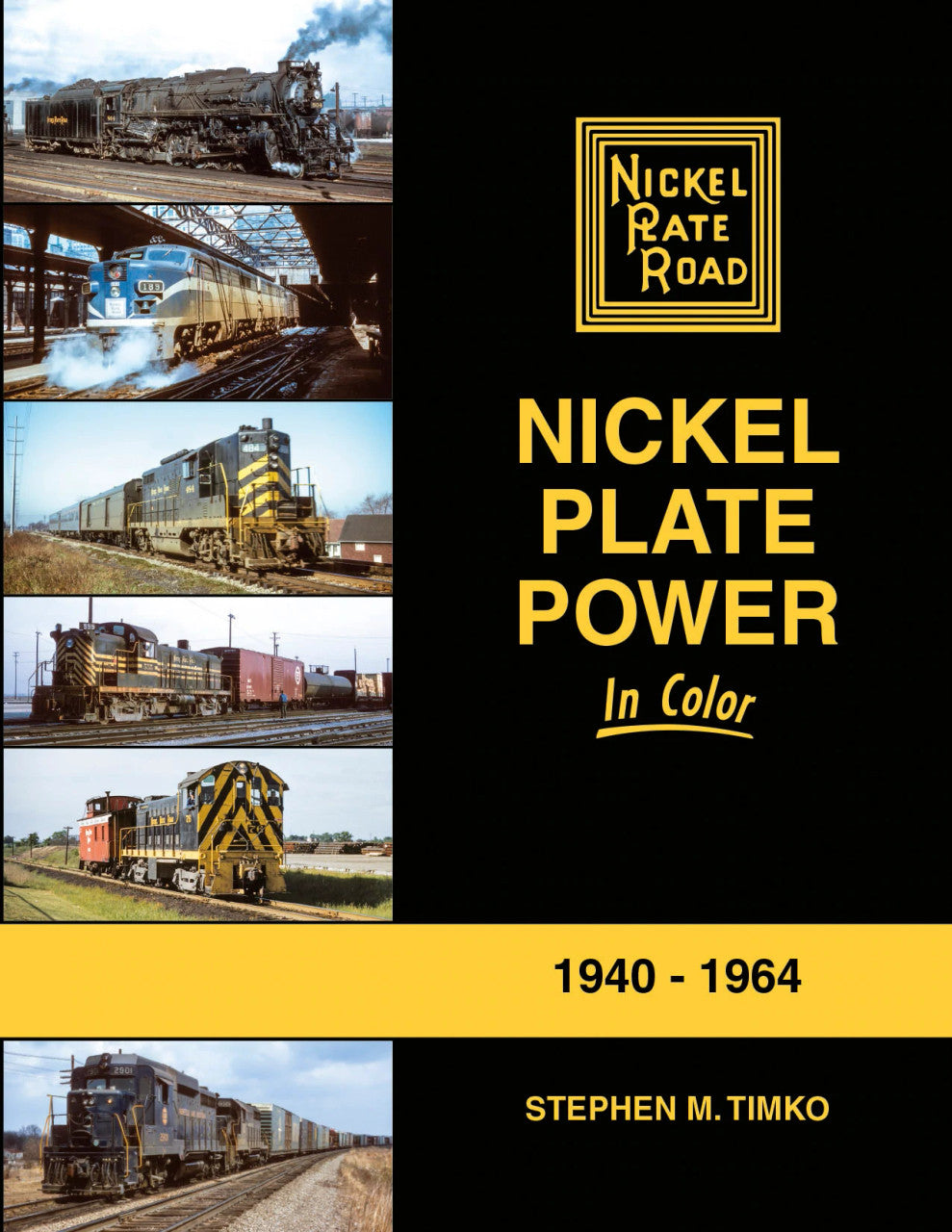 Morning Sun Books 1747 Nickel Plate Power In Color 1940-1964