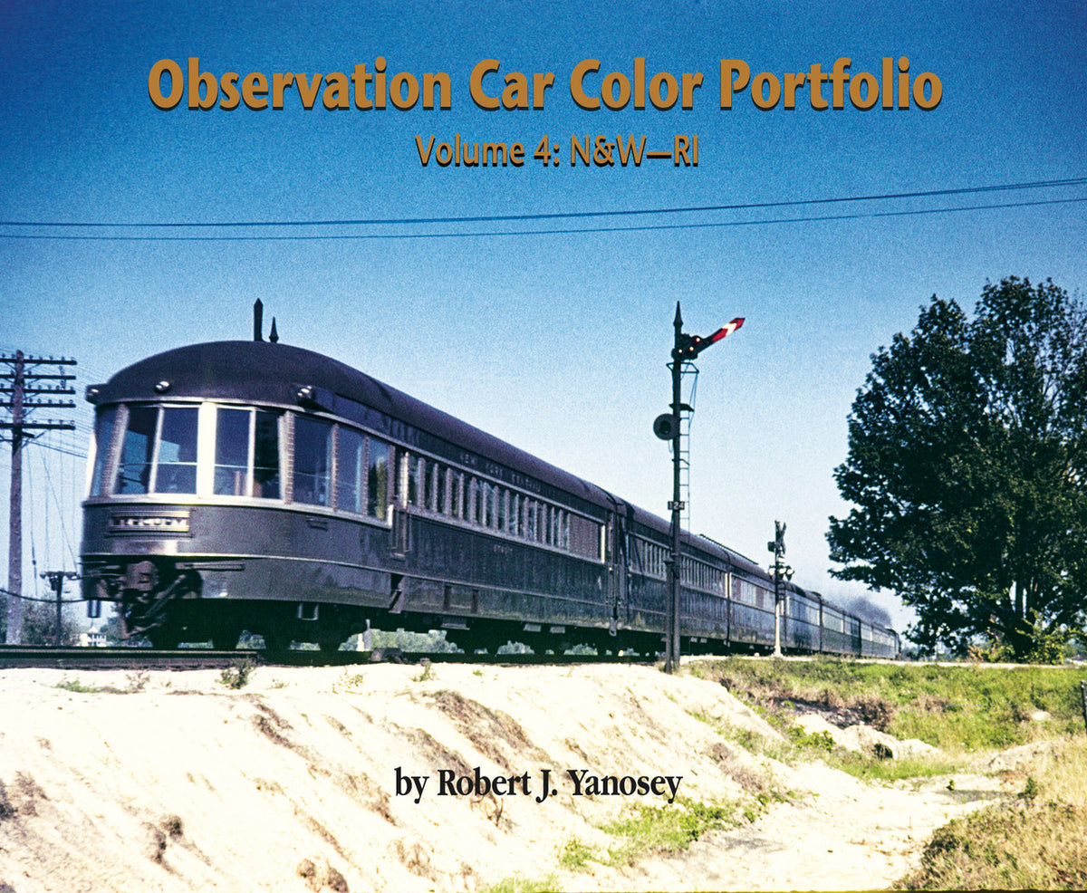 Morning Sun Books 'Soft Cover' 7790 Observation Car Color Portfolio Volume 4: N&W-RI