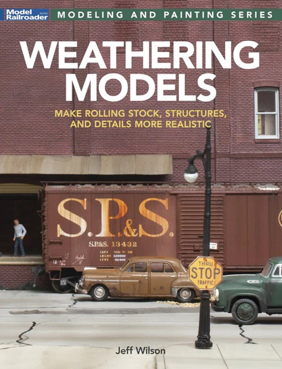 Kalmbach Media 12847 Weathering Models