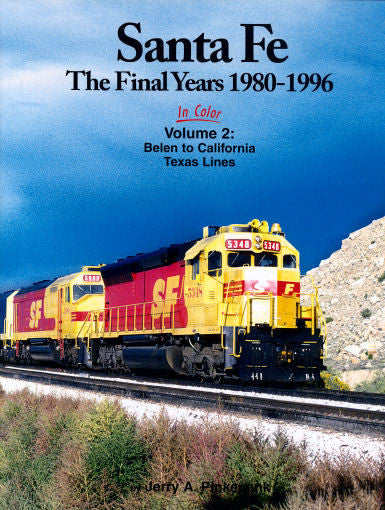 Morning Sun Books 1474 Santa Fe The Final Years 1980-1996 In Color Volume 2