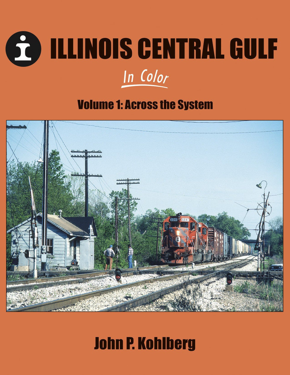 Morning Sun Books 1618 Illinois Central Gulf Volume 1: Across the System