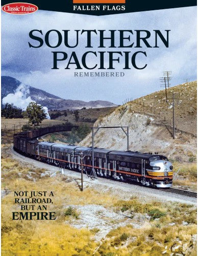 Fallen Flags: Southern Pacific Remembered