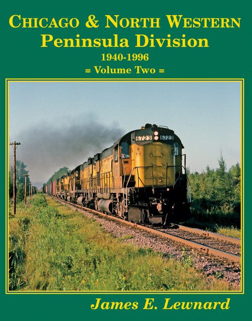 Four Ways West Publications - Books,  Chicago & North Western - Peninsula Division - Volume 2