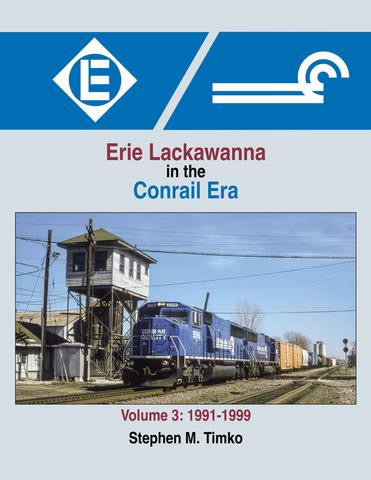Morning Sun Books 1691 Erie Lackawanna in the Conrail Era Volume 3: 1991-1999
