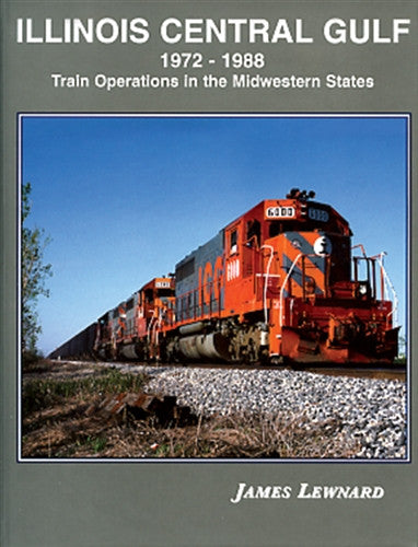 Four Ways West, Illinois Central Gulf Train Operations in the Midwestern States
