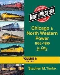 Morning Sun Books 1559 Chicago & North Western Power 1963-1995 In Color Volume 3: E's and F's