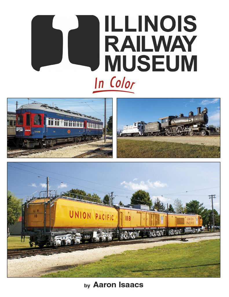 Morning Sun Books 1723 Illinois Railway Museum In Color