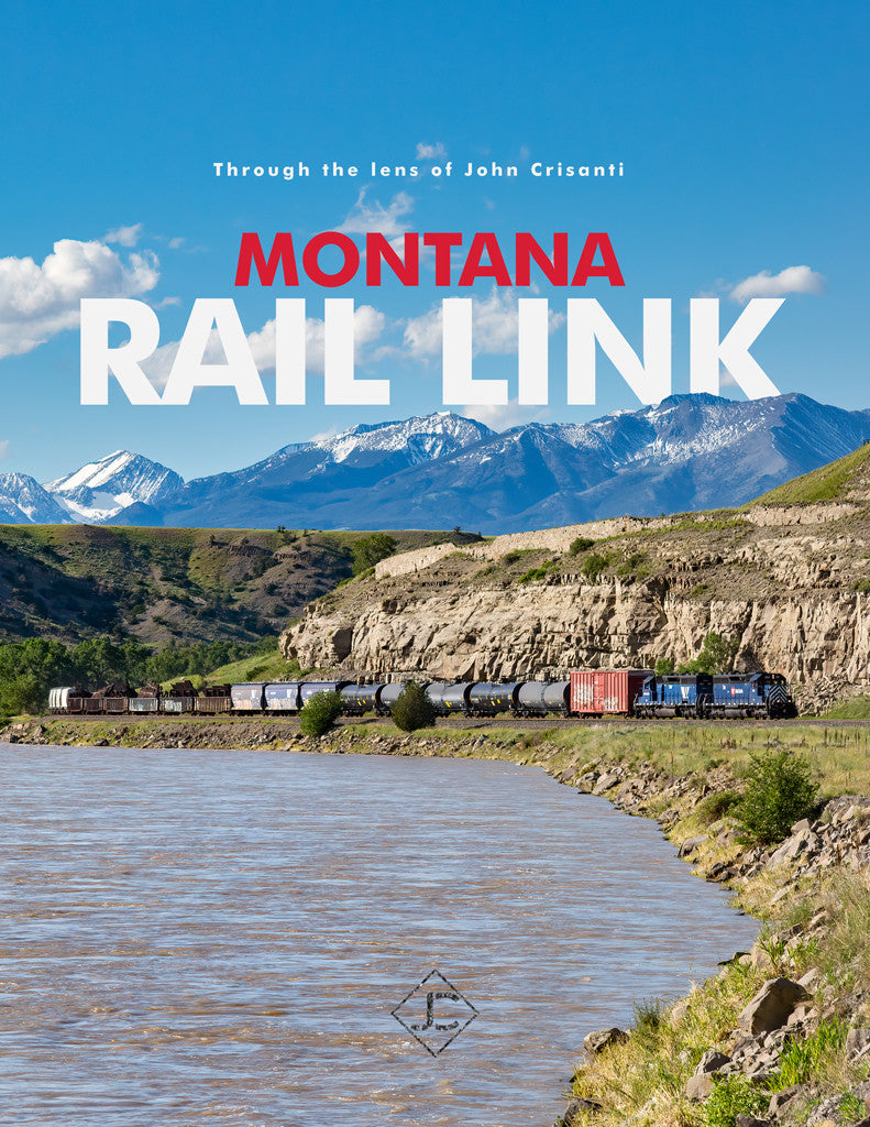 John Crisanti Books MONTANA RAIL LINK: Through the Lens of John Crisanti