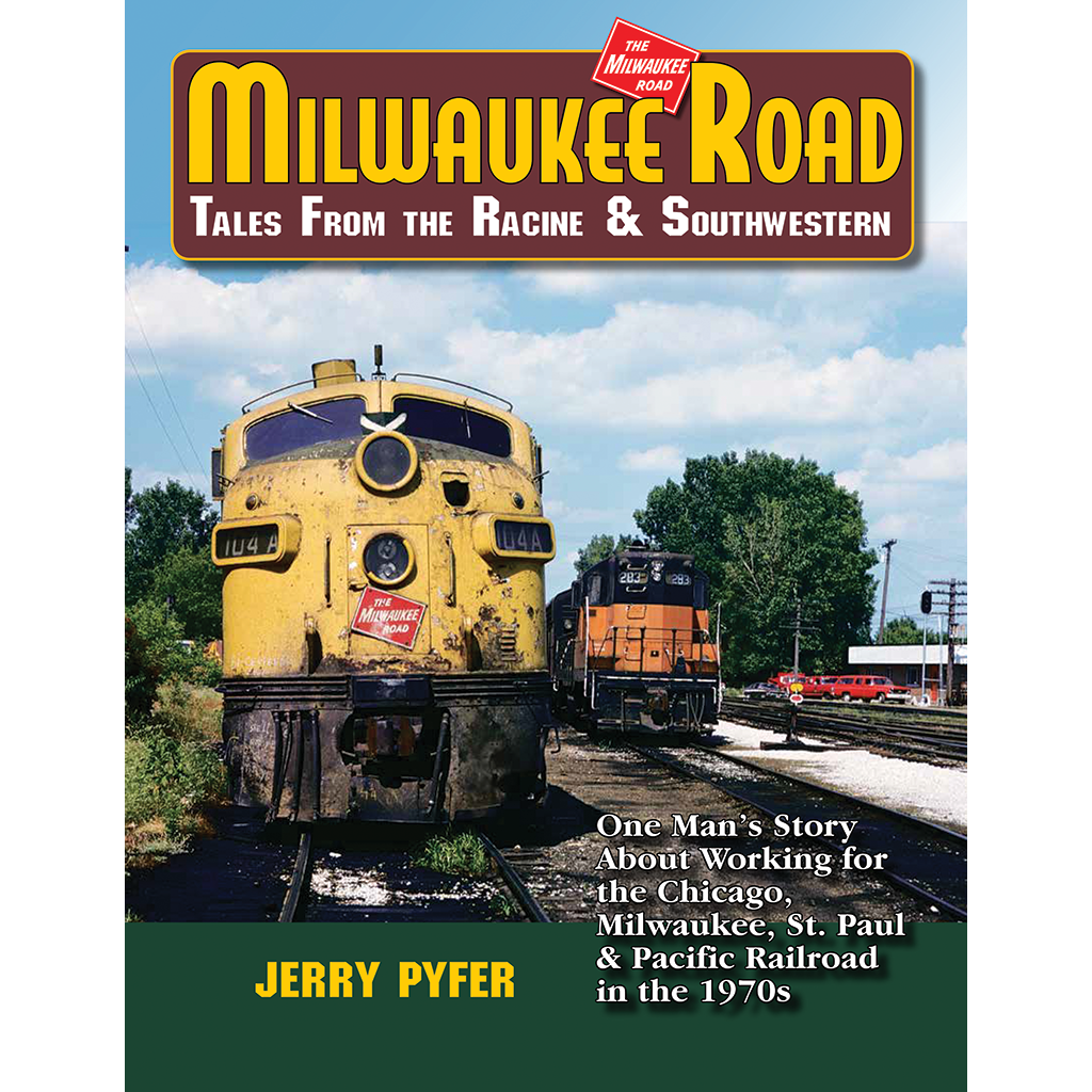 Milwaukee Road Tales From the Racine & Southwestern