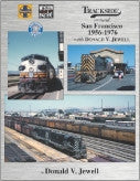 Morning Sun Books 1524 Trackside around San Francisco 1956-1976