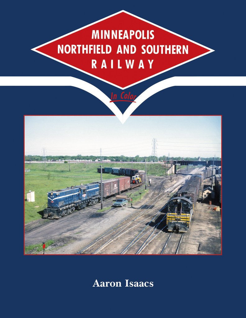 Morning Sun Books 1734 Minneapolis Northfield and Southern Railway In Color