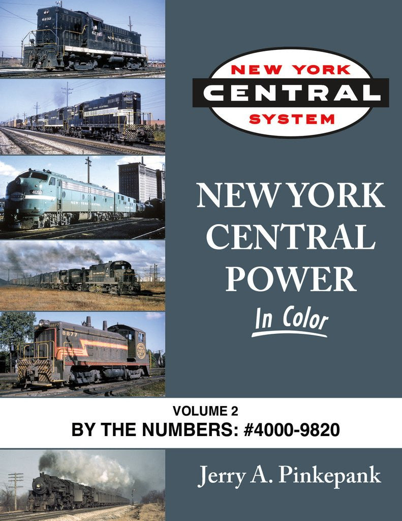 Morning Sun Books 1591 New York Central Power In Color Volume 2: By the Numbers #4000-9820