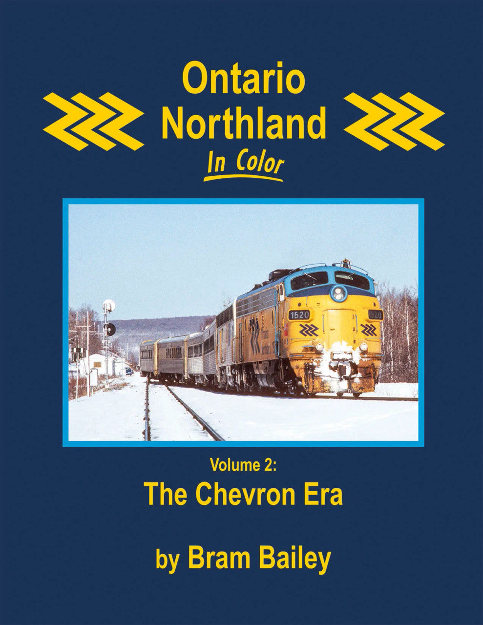 Morning Sun Books 1758 Ontario Northland In Color Volume 2: The Chevron Era