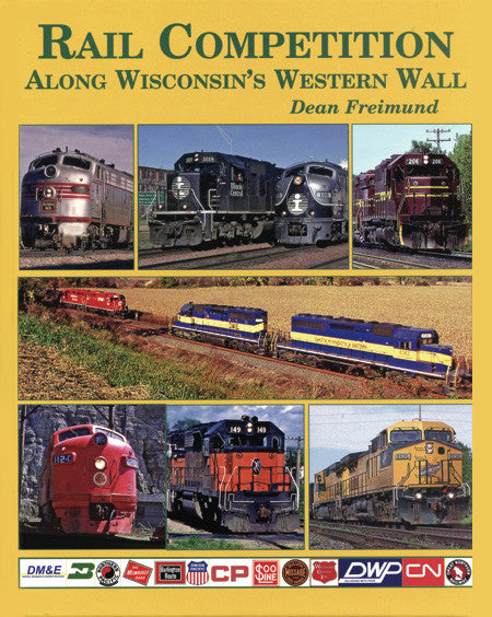 Four Ways West Publications - Books, Rail Competition - Along Wisconsin's Western Wall