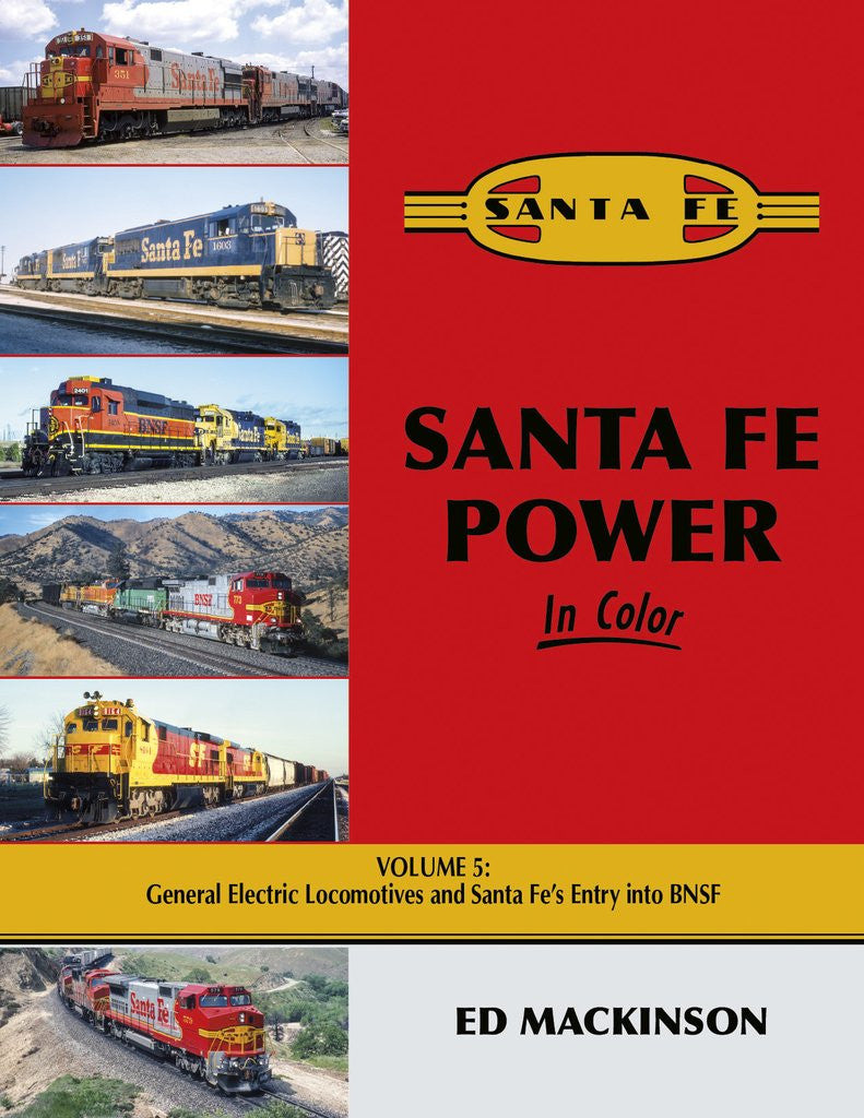 Morning Sun Books 1730 Santa Fe Power In Color Volume 5: General Electric Locomotives and Santa Fe's Entry into BNSF