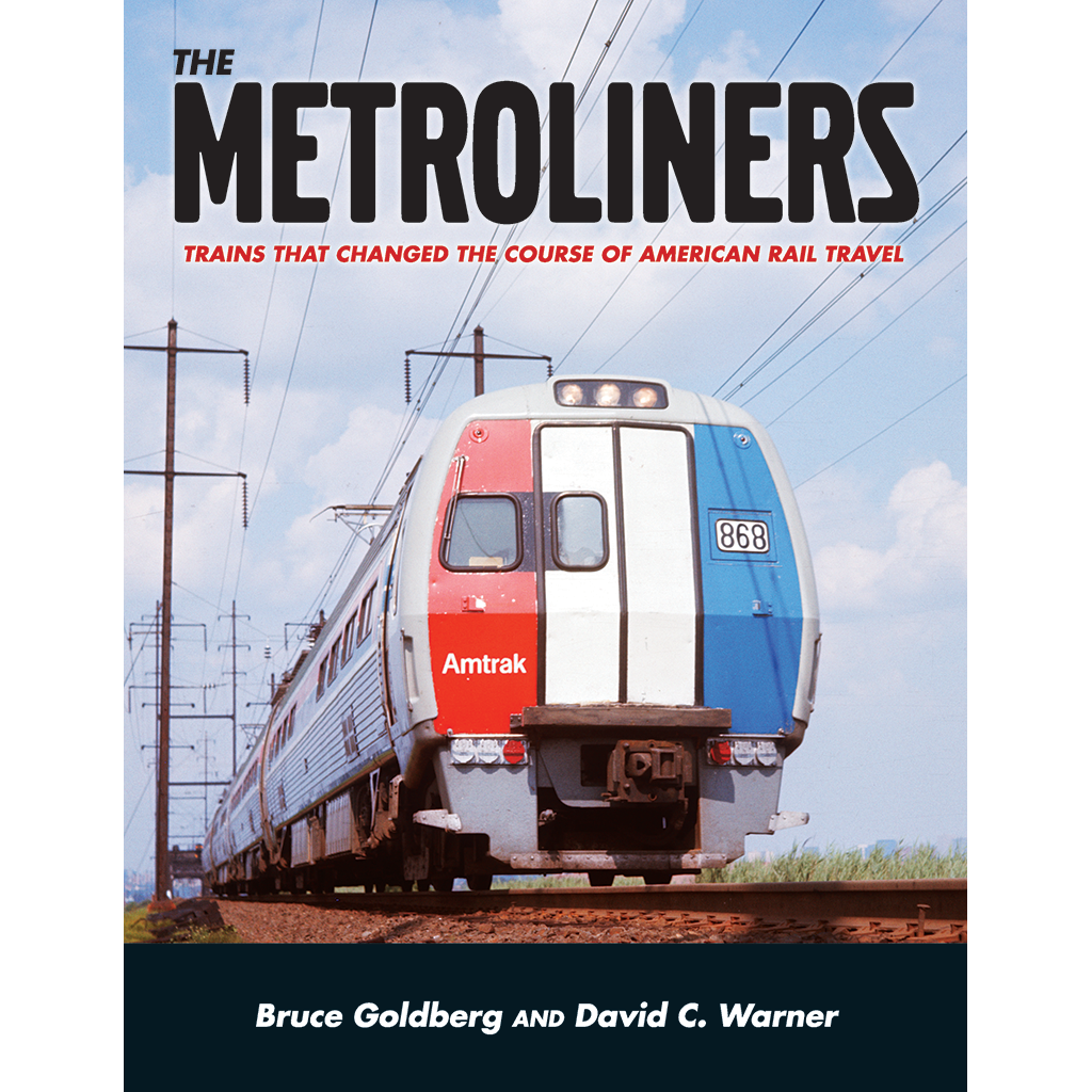 The Metroliners - Trains that Changed the Course of American Rail Travel