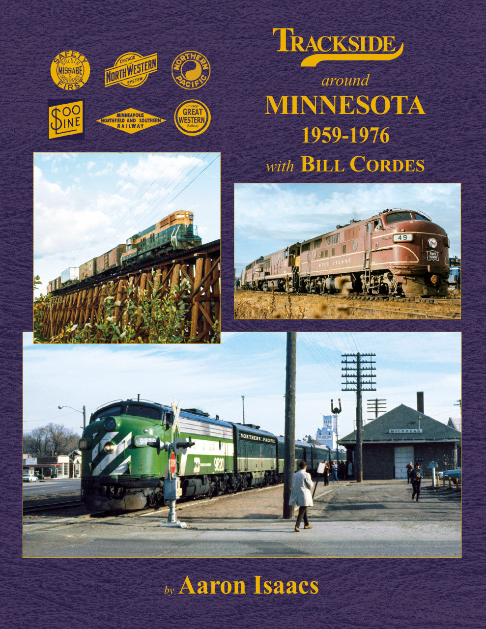Morning Sun Books 1768 Trackside Around Minnesota 1959-1976 with Bill Cordes