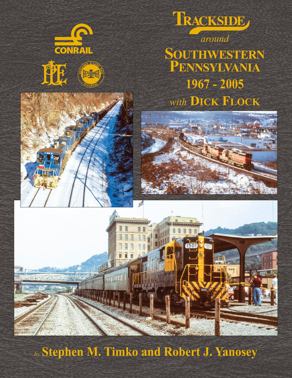 Morning Sun Books 1788 Trackside around Southwestern Pennsylvania 1967-2005 with Dick Flock