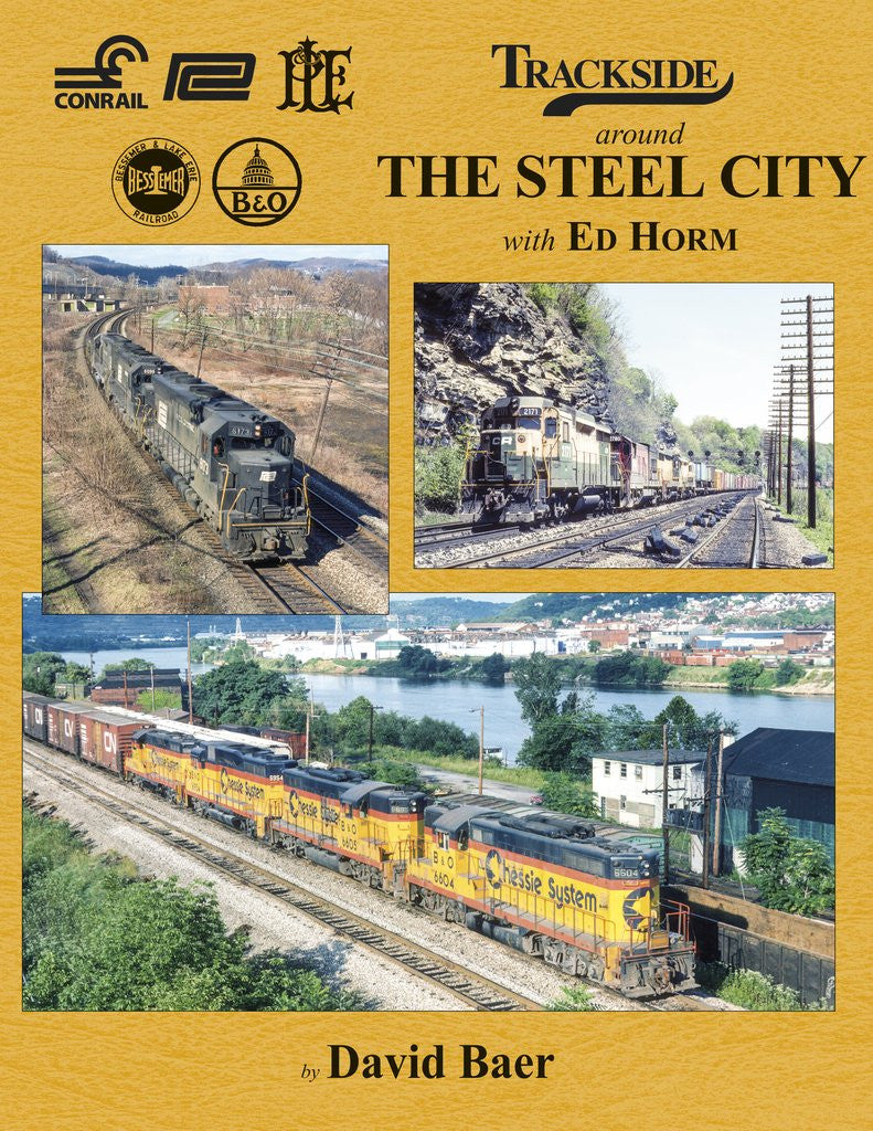 Morning Sun Books 1705 Trackside Around the Steel City with Ed Horm