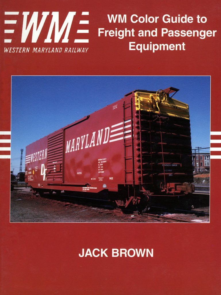 Morning Sun Books 1106 Western Maryland Color Guide to Freight and Passenger Equipment